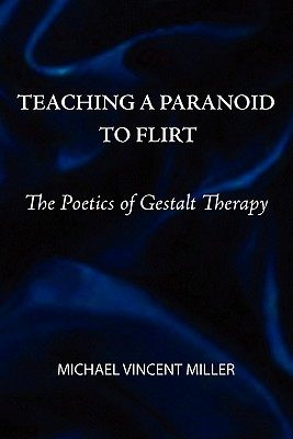 【预售】Teaching a Paranoid to Flirt: The Poetics of Gestalt