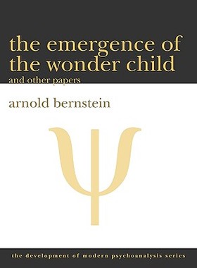 【预售】The Emergence of the Wonder Child and Other Papers: