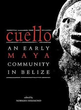 【预售】Cuello: An Early Maya Community in Belize