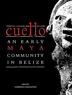 【预售】Cuello: An Early Maya Community in Belize