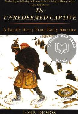 【预售】The Unredeemed Captive: A Family Story from Early