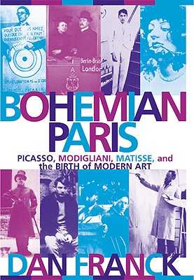 【预售】Bohemian Paris: Picasso, Modigliani, Matisse, and