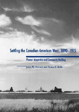 【预售】Settling the Canadian-American West, 1890-1915: