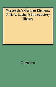 【预售】Wisconsin's German Element: J. H. A. Lacher's