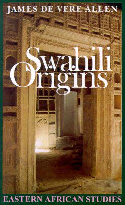 【预售】Swahili Origins: Swahili Culture and the Shungwaya
