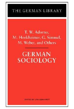 【预售】German Sociology: T.W. Adorno, M. Horkheimer, G.