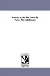 【预售】Marcus; Or, the Boy-Tamer. by Walter Aimwell