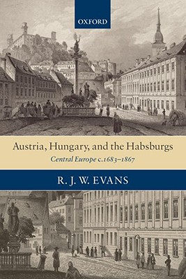 【预售】austria, hungary, and the habsburgs central europe