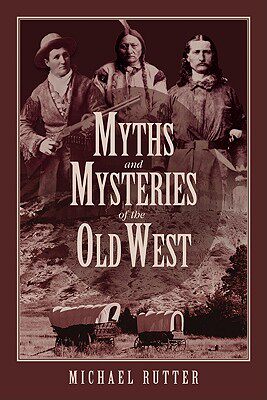【预售】Myths and Mysteries of the Old West