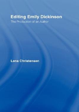 【预售】Editing Emily Dickinson: The Production of an