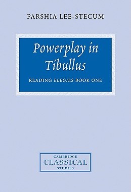 【预售】Powerplay in Tibullus: Reading Elegies Book One