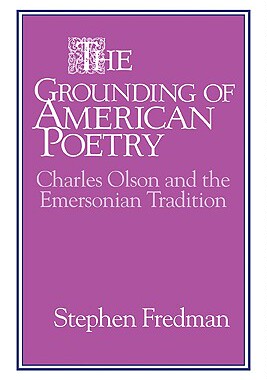 【预售】The Grounding of American Poetry: Charles Olson and