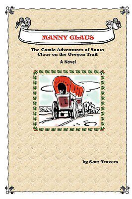【预售】Manny Claus: The Comic Adventures of Santa Claus on