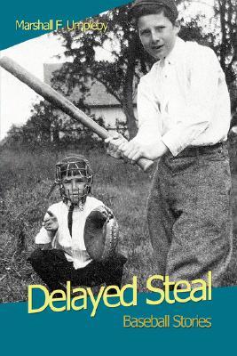 【预售】Delayed Steal: Baseball Stories