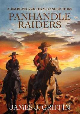 【预售】Panhandle Raiders: A Jim Blawcyzk Texas Ranger
