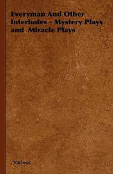 【预售】Everyman and Other Interludes - Mystery Plays and