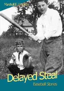 【预售】Delayed Steal: Baseball Stories