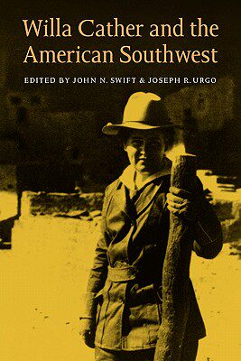 【预售】Willa Cather and the American Southwest