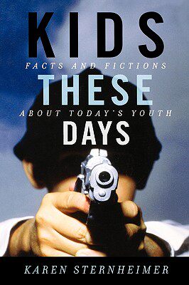 【预售】Kids These Days: Facts and Fictions about Today's