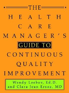 【预售】The Health Care Manager's Guide to Continuous
