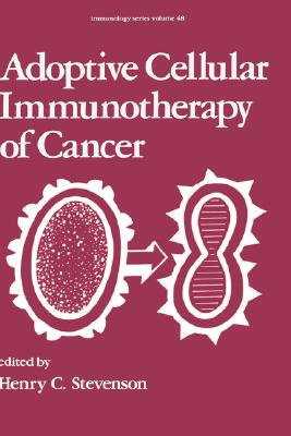 【预售】Adoptive Cellular Immunotherapy of Cancer