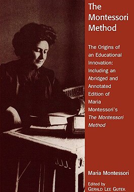 【预售】The Montessori Method: The Origins of an Educational