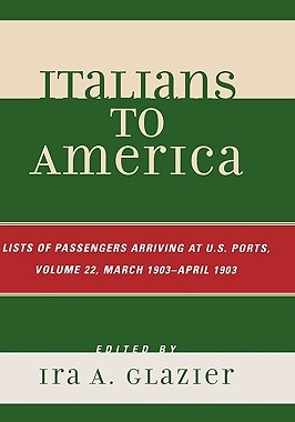 【预售】Italians to America, Volume 22: List of Passengers