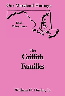 【预售】Our Maryland Heritage, Book 33: Griffith Family