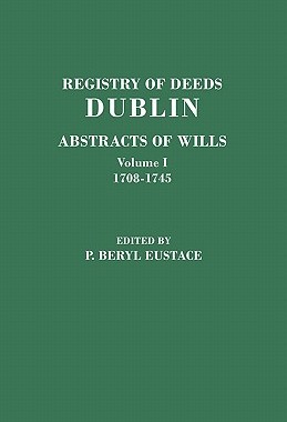 【预售】Registry of Deeds, Dublin: Abstracts of Wills. in