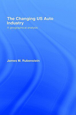 【预售】The Changing U.S. Auto Industry: A Geographical
