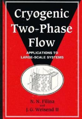 【预售】Cryogenic Two-Phase Flow: Applications to Large