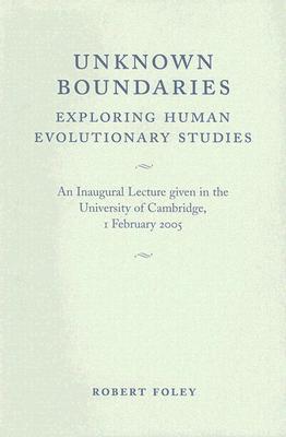 【预售】Unknown Boundaries: Exploring Human Evolutionary