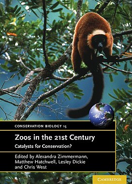 【预售】Zoos in the 21st Century: Catalysts for