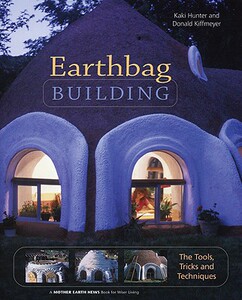 【预售】Earthbag Building: The Tools, Tricks and Techniques