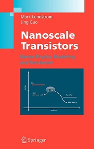 【预售】Nanoscale Transistors: Device Physics, Modeling and