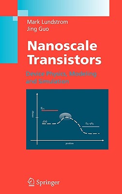 【预售】Nanoscale Transistors: Device Physics, Modeling and