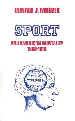 【预售】Sport and American Mentality, 1880-1910