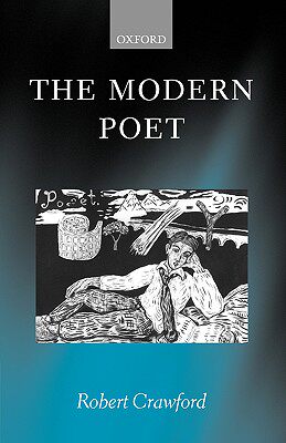 【预售】The Modern Poet: Poetry, Academia, and Knowledge
