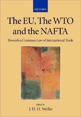 【预售】The Eu, the Wto and the NAFTA: Towards a Common Law