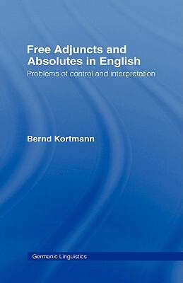 【预售】Free Adjuncts and Absolutes in English: Problems of