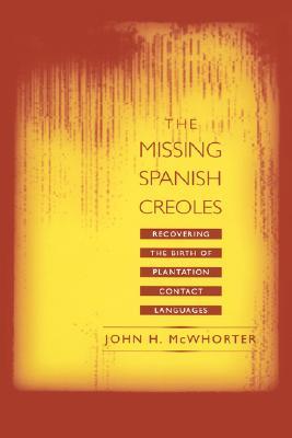 【预售】Missing Spanish Creoles: Recovering Birth of