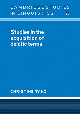 【预售】Studies in the Acquisition of Deictic Terms