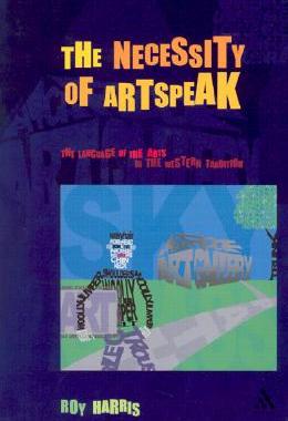 【预售】The Necessity of Artspeak: The Language of the Arts