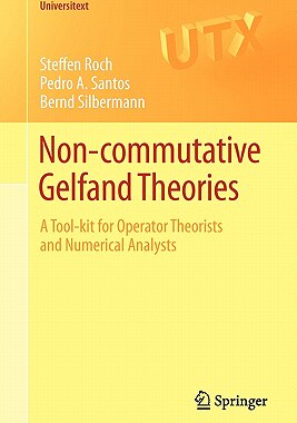 【预售】Non-Commutative Gelfand Theories: A Tool-Kit for