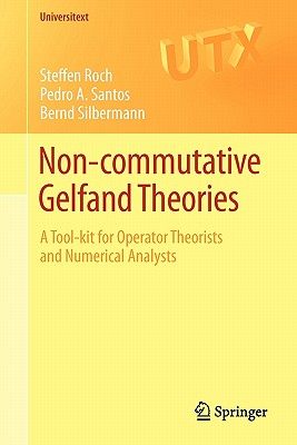 【预售】Non-Commutative Gelfand Theories: A Tool-Kit for