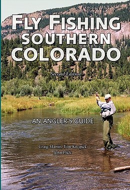 【预售】Fly Fishing Southern Colorado: An Angler's Guide