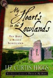 【预售】My Heart's in the Lowlands: Ten Days in Bonny