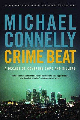 【预售】Crime Beat: A Decade of Covering Cops and Killers