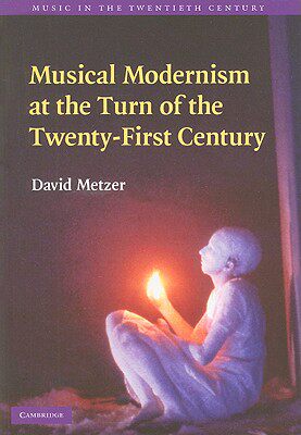 【预售】Musical Modernism at the Turn of the Twenty-First