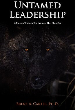 【预售】Untamed Leadership: A Journey Through the Instincts